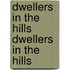 Dwellers in the Hills Dwellers in the Hills