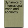 Dynamics Of International Trade And Economy door Rajagopal