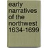 Early Narratives Of The Northwest 1634-1699