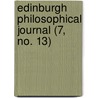 Edinburgh Philosophical Journal (7, No. 13) by Sir David Brewster