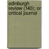 Edinburgh Review (140); Or Critical Journal