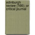 Edinburgh Review (166); Or Critical Journal