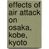Effects of Air Attack on Osaka, Kobe, Kyoto