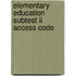 Elementary Education Subtest Ii Access Code