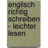 Englisch richtig schreiben - leichter lesen door Christiane Buda