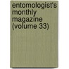 Entomologist's Monthly Magazine (Volume 33) door General Books