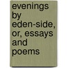 Evenings by Eden-Side, Or, Essays and Poems door George Pearson