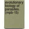 Evolutionary Biology of Parasites. (Mpb-15) door Peter W. Price