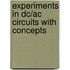 Experiments In Dc/ac Circuits With Concepts