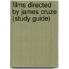Films Directed by James Cruze (Study Guide) by Not Available