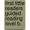 First Little Readers Guided Reading Level B door Liza Charlesworth