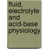 Fluid, Electrolyte and Acid-Base Physiology