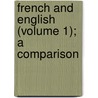 French and English (Volume 1); A Comparison door Philip Gilbert Hamerton