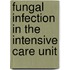 Fungal Infection in the Intensive Care Unit