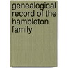 Genealogical Record of the Hambleton Family door Chalkley J. Hambleton
