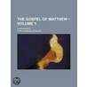 Gospel of Matthew (Volume 1); An Exposition door Arno Clemens Gaebelein