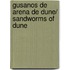 Gusanos de arena de Dune/ Sandworms of Dune