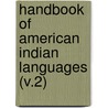 Handbook Of American Indian Languages (V.2) by Franz Boas