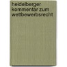 Heidelberger Kommentar zum Wettbewerbsrecht door Friedrich L. Ekey