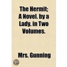 Hermit; A Novel. By A Lady. In Two Volumes. door Mrs. Gunning