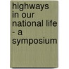 Highways in Our National Life - A Symposium door Jean Labatut
