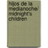 Hijos de la medianoche/ Midnight's Children