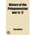 History Of The Peloponnesian War (Volume 1)