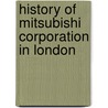 History of Mitsubishi Corporation in London door Pernille Rudlin