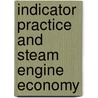 Indicator Practice and Steam Engine Economy by Frank F. Hemenway