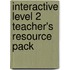 Interactive Level 2 Teacher's Resource Pack