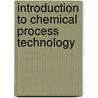 Introduction To Chemical Process Technology door W.A. Dejong