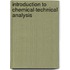 Introduction To Chemical-Technical Analysis