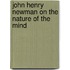 John Henry Newman On The Nature Of The Mind