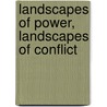 Landscapes of Power, Landscapes of Conflict door Tina L. Thurston