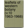 Leaflets of Western Botany (V.10 1963-1966) door John Thomas Howell