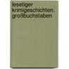 Lesetiger Krimigeschichten. Großbuchstaben door Thilo