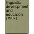 Linguistic Development And Education (1907)