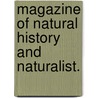 Magazine Of Natural History And Naturalist. door Unknown Author