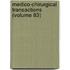 Medico-Chirurgical Transactions (Volume 83)
