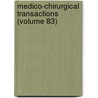 Medico-Chirurgical Transactions (Volume 83) door Royal Medical London