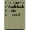 Mein erster Rätselblock für die Osterzeit door Iris Wolfermann