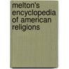 Melton's Encyclopedia of American Religions door John Gordon Melton