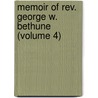 Memoir Of Rev. George W. Bethune (Volume 4) by Abraham Rynier Van Nest