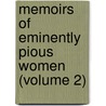 Memoirs Of Eminently Pious Women (Volume 2) door Samuel Burder