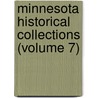 Minnesota Historical Collections (Volume 7) by Minnesota Historical Society