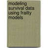 Modeling Survival Data Using Frailty Models door David D. Hanagal