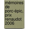 Mémoires De Porc-épic, Prix Renaudot 2006 by Alain Mabanckou