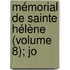 Mémorial De Sainte Hélène (Volume 8); Jo