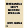 Naturalist's Library (Volume 5); Entomology door William Jardine
