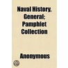 Naval History, General; Pamphlet Collection door Onbekend